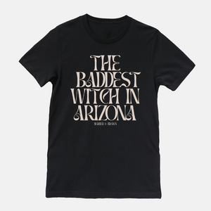 Baddest Witch in Arizona T-shirt